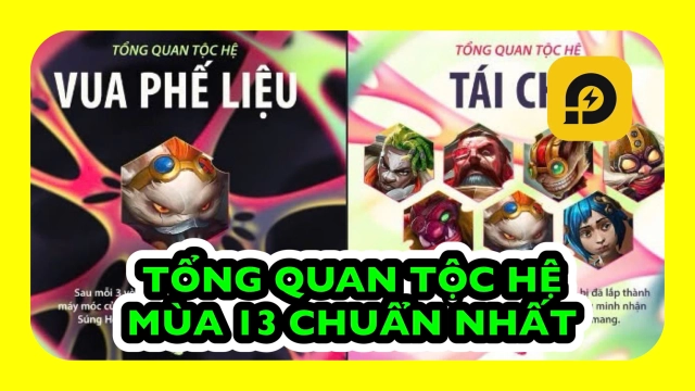 Đấu Trường Chân Lý: Danh Sách Tộc Hệ Mùa 13 Và Hiệu Ứng