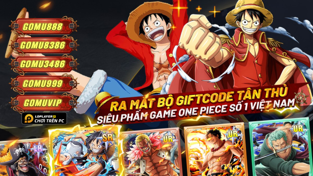 Full bộ code GOMU Đại Chiến mới nhất - Hướng dẫn cách nhập chi tiết