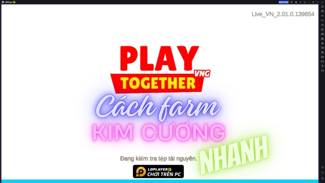 Play Together - VNG: Tổng hợp cách kiếm KIM CƯƠNG hiệu quả