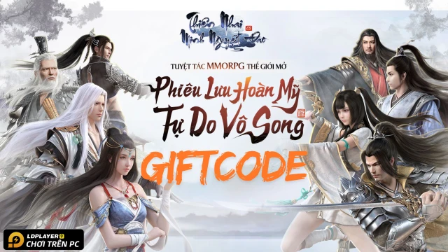 Thiên Nhai Minh Nguyệt Đao - VNG: Tổng hợp giftcode mới nhất và hướng dẫn cách nhập