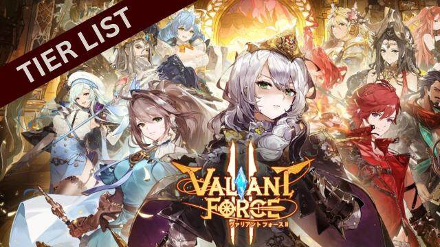 Valiant Force 2 Tier List and Reroll Guide for the Best Heroes –  March 2025