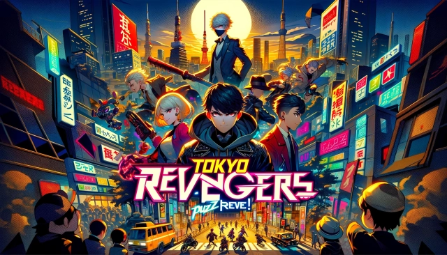 Tokyo Revengers PUZZ REVE! Beginner Tips and Guide - Let the Match 3 Puzzle Elimination with Best Strategies