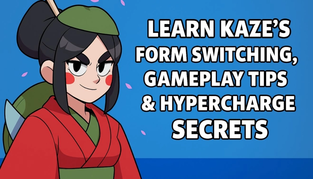 Kaze Brawl Stars Guide for Everyone: Unleash Her Full Potential