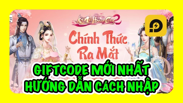 Kỳ Nữ Hoàng Cung 2 - Funtap: Tổng hợp giftcode tân thủ, cách nhập code