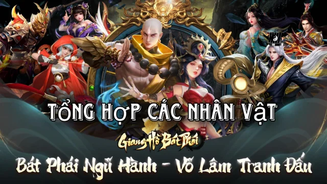 『HƯỚNG DẪN』 Giang Hồ Bát Phái - Tổng hợp các nhân vật trong game