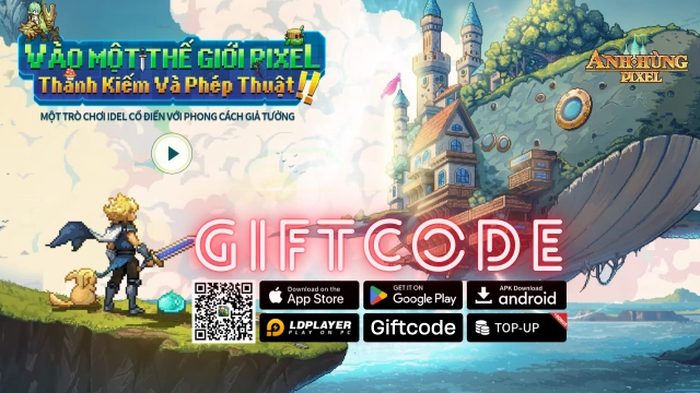 Full bộ giftcode Anh Hùng Pixel mới nhất - Hướng dẫn cách nhập chi tiết