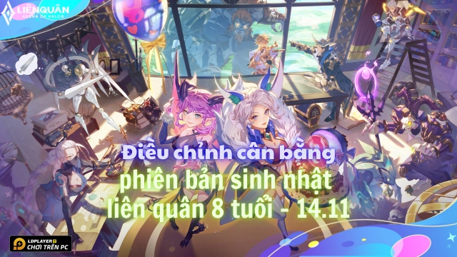 Liên Quân Mobile: Điều chỉnh cân bằng PB Mừng Sinh Nhật Liên Quân 8 tuổi - 14.11