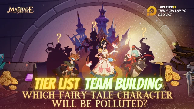 『HƯỚNG DẪN』Madtale Idle RPG Tier list xếp hạng nhân vật và đội hình chuẩn