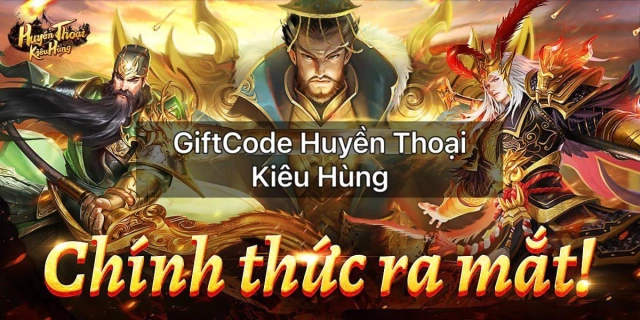 『GIFTCODE』Huyền Thoại Kiêu Hùng VÀ CÁCH TẢI GAME TRÊN PC
