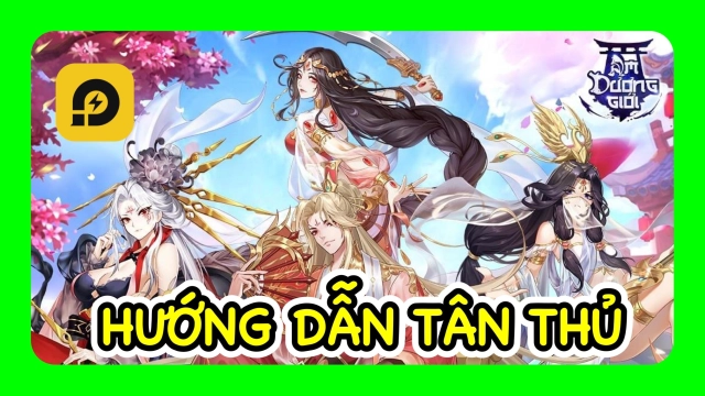 『HƯỚNG DẪN』Âm Dương Giới: Hướng Dẫn Tân Thủ Chơi Chuẩn Giai Đoạn Đầu