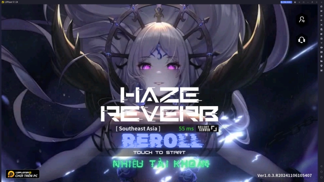 Hướng dẫn reroll Haze Reverb tự động nhiều tài khoản