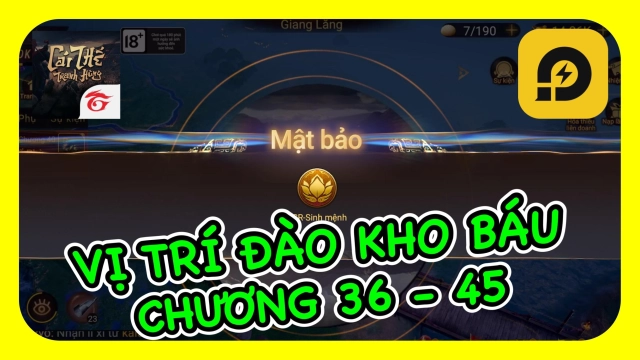 『HƯỚNG DẪN』Cái Thế Tranh Hùng: Vị Trí Đào Kho Báu Từ Chương 36 - 45