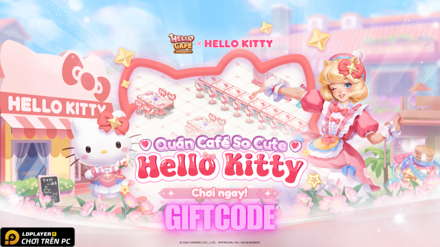 Hello Café: Tổng hợp giftcode tân thủ và hướng dẫn cách nhập