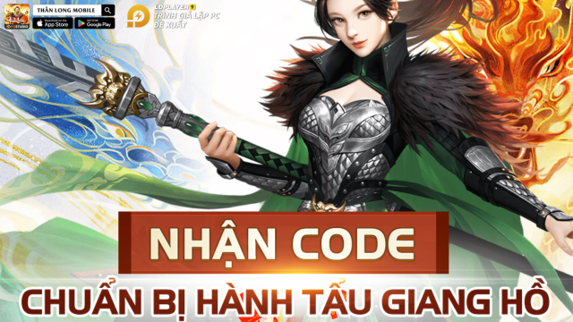 Thần Long Mobile: tổng hợp giftcode tân thủ và hướng dẫn cách nhập code mới nhất