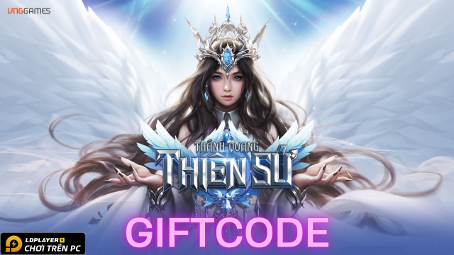 Thánh Quang Thiên Sứ: Tổng hợp giftcode tân thủ và hướng dẫn cách nhập