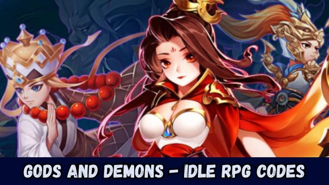 Gods and Demons - Idle RPG Codes – Redeem the Best Freebies in May 2025