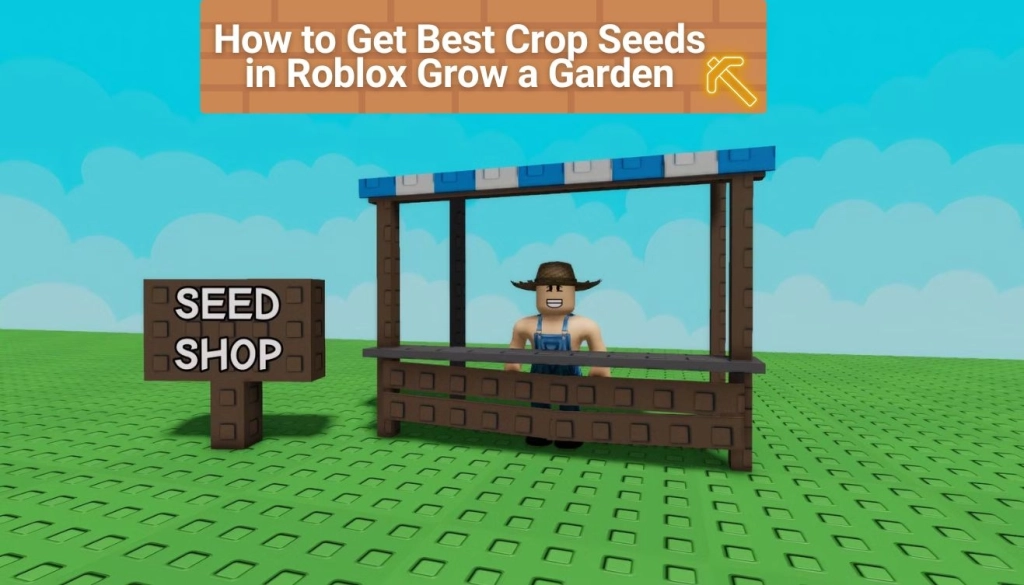 Roblox Grow a Garden: Complete Crop Guide & How to Get Seeds