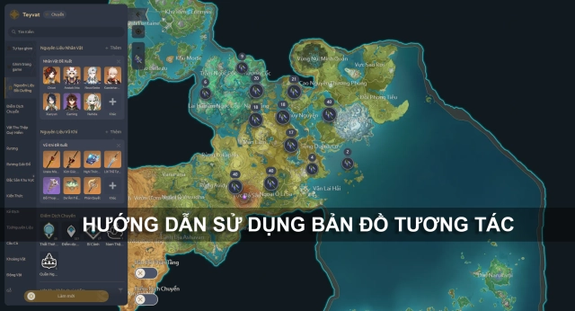 GENSHIN IMPACT: Hướng Dẫn Sử Dụng Bản Đồ Tương Tác