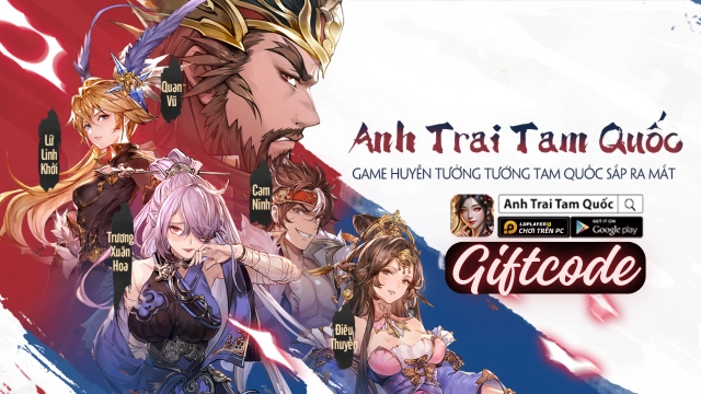Full bộ code Anh Trai Tam Quốc mới nhất - Hướng dẫn cách nhập chi tiết
