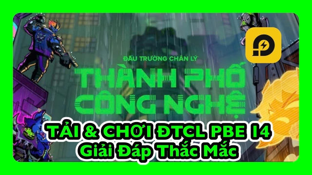 Đấu Trường Chân Lý: Cách Chơi PBE Mùa 14 & Giải Đáp Các Câu Hỏi Liên Quan