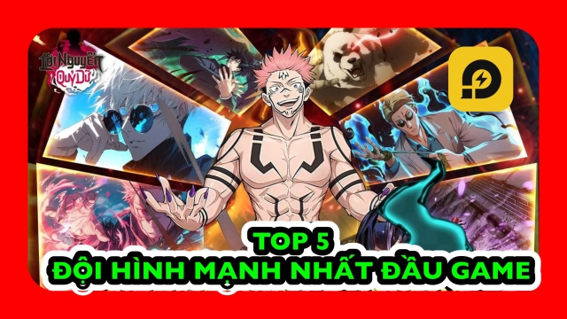 Khởi Nguyên Chú Thuật: 5 Đội Hình Mạnh Nhất Đầu Game