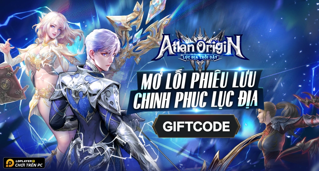 Code Atlan Origin: Lục Địa Trỗi Dậy và hướng dẫn cách nhập