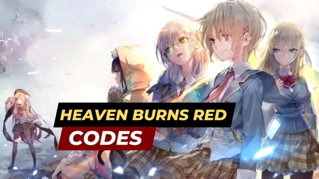 Heaven Burns Red Codes to Advance In  Your Gameplay -March 2025