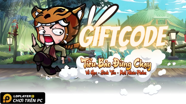 Tiểu Bảo Đừng Chạy: tổng hợp giftcode mới nhất và hướng dẫn cách nhập