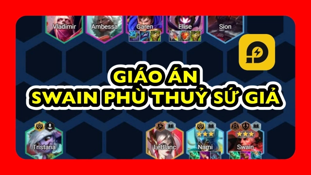 Đấu Trường Chân Lý: Giáo Án Swain Phủ Thủy Kẹp 4 Sứ Giả Mùa 13