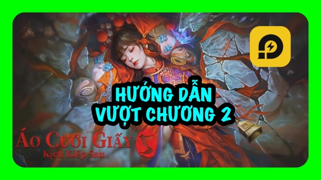 Áo Cưới Giấy 5 Kịch Kiếp Sau: Hướng Dẫn Vượt Chương 2 - Rối Ma