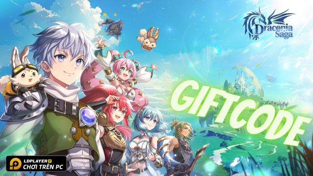 Draconia Saga VN: Tổng hợp giftcode tân thủ và hướng dẫn cách nhập