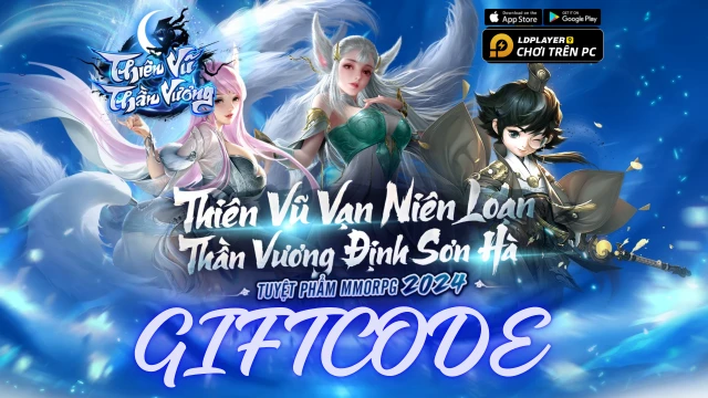 Code Thiên Vũ Thần Vương mới nhất - Hướng dẫn cách nhập chi tiết