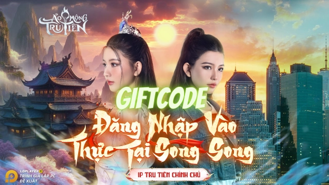 Ảo Mộng Tru Tiên: tổng hợp giftcode tân thủ, hướng dẫn cách nhập code mới nhất