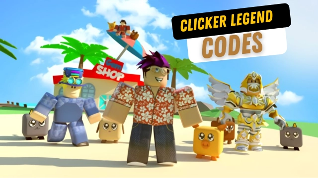 Roblox Clicker Legends Codes: Unleash Your Clicking Power - 2025 March