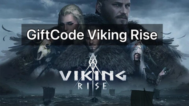 『GIFTCODE』Viking Rise - Tổng hợp code mới nhất & Cách nhập code tân thủ