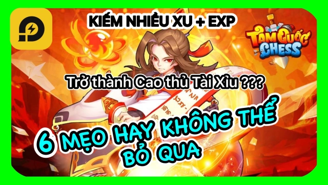 『HƯỚNG DẪN』Tam Quốc Chess: 6 Mẹo Hay Không Thể Bỏ Qua.