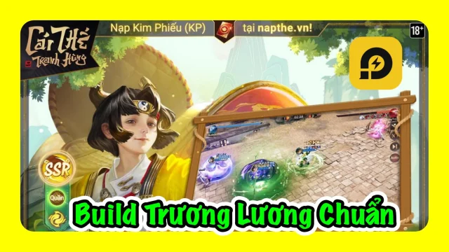 Garena Cái Thế Tranh Hùng: Hướng Dẫn Build Trương Lương Chuẩn