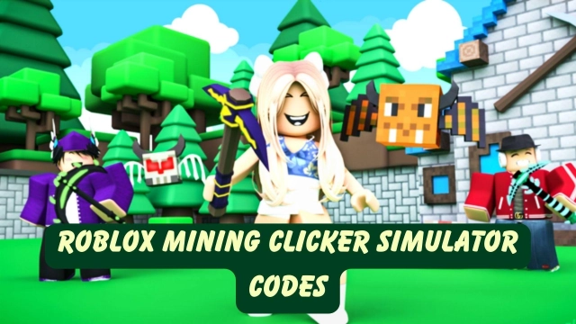 Roblox Mining Clicker Simulator Codes: Dig Deeper and Prosper - 2025 March