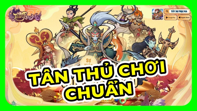 『HƯỚNG DẪN』Tây Du Phục Ma - Hướng Dẫn Tân Thủ cách chơi “Chuẩn” & cách tải game trên PC