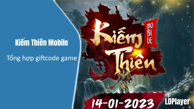 『GIFTCODE』Kiếm Thiên Mobile : Cách kiếm code mới nhất & Cách nhập code tân thủ & Cách tải game trên PC