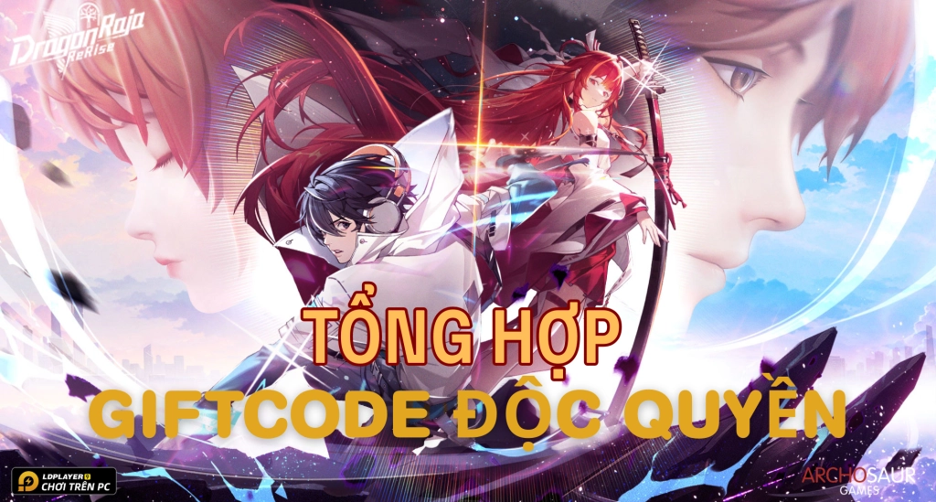 Full bộ code Dragon Raja: ReRise - Hướng dẫn cách nhập chi tiết