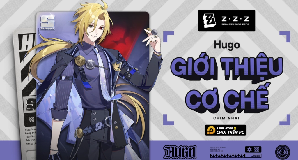Zenless Zone Zero: Hướng dẫn build Hugo Vlad