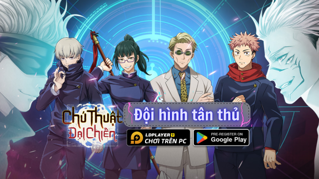 Chú Thuật Đại Chiến: Hướng dẫn xây dựng đội hình