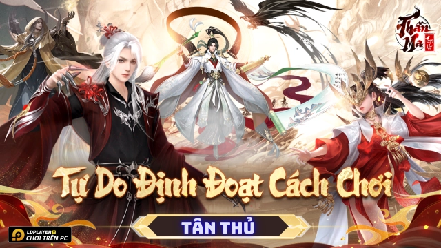 Thần Ma Loạn Vũ: Cẩm nang tân thủ tăng lực chiến nhanh