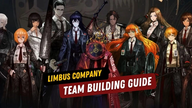 Limbus Company Team Building Guide - The Best Tactics for a Team Build