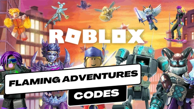Roblox Flaming Adventures Codes: Ignite Your Journey - 2025 March