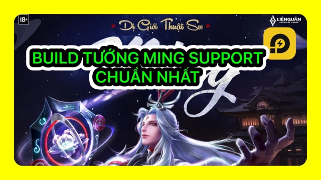 Liên Quân Mobile: Cách Build Tướng Ming Chuẩn Nhất (Support)