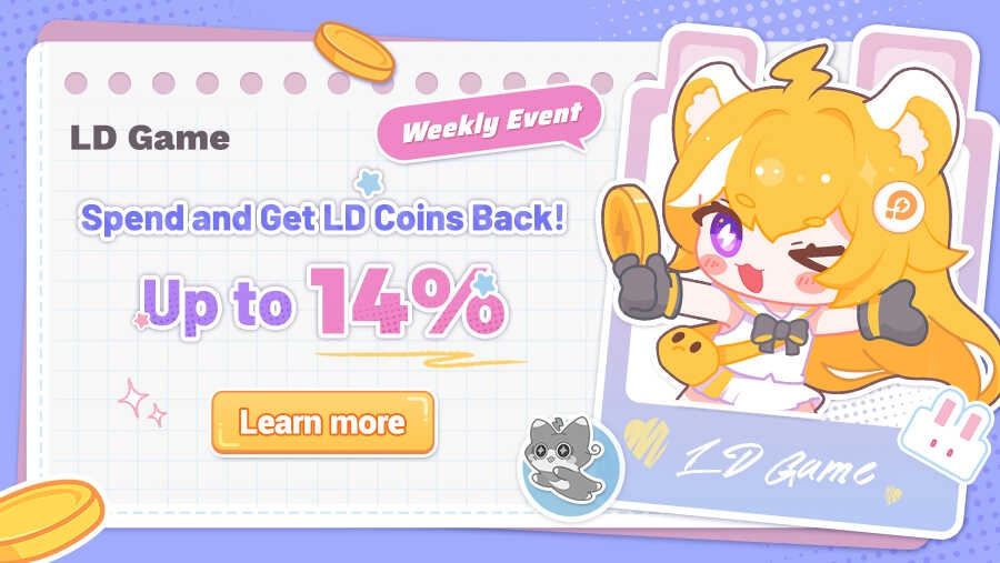 Weekly Event: Spend and Get LD Coins Back! Up to 14%!
