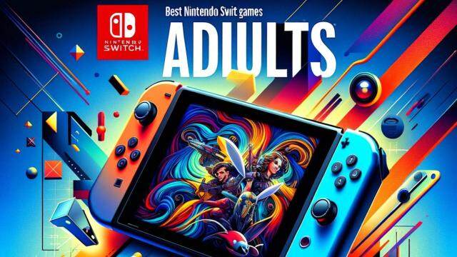 Best Nintendo Switch Games for Adults – From Horror to Thriller, Everything You are Searching for