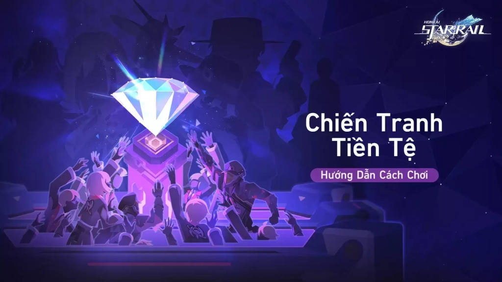 Hướng Dẫn Chiến Tranh Tiền Tệ Honkai Star Rail và Mẹo Chơi Cần Biết